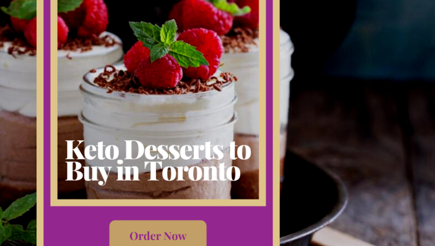 Keto-Desserts-to-Buy-in-Toronto-1