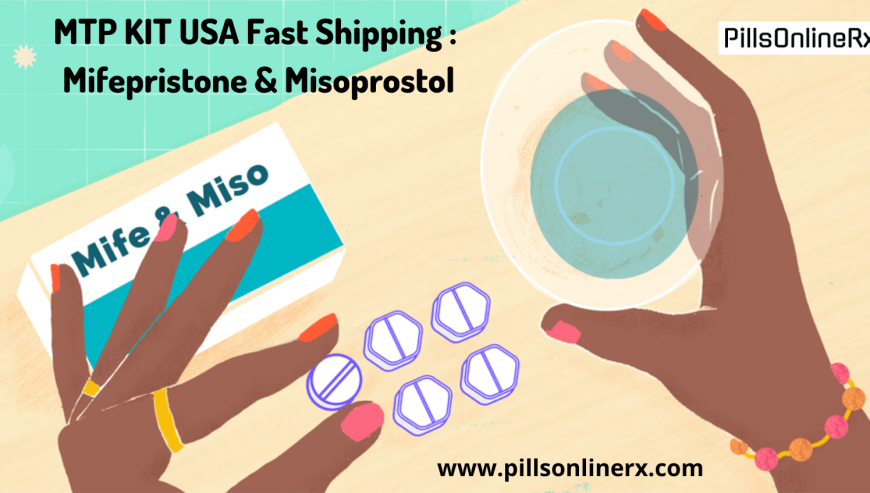 MTP-KIT-USA-Fast-Shipping-Mifepristone-Misoprostol